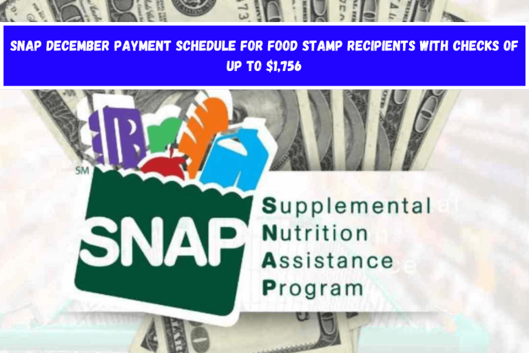 SNAP December payment schedule for Food Stamp recipients with checks of up to $1,756