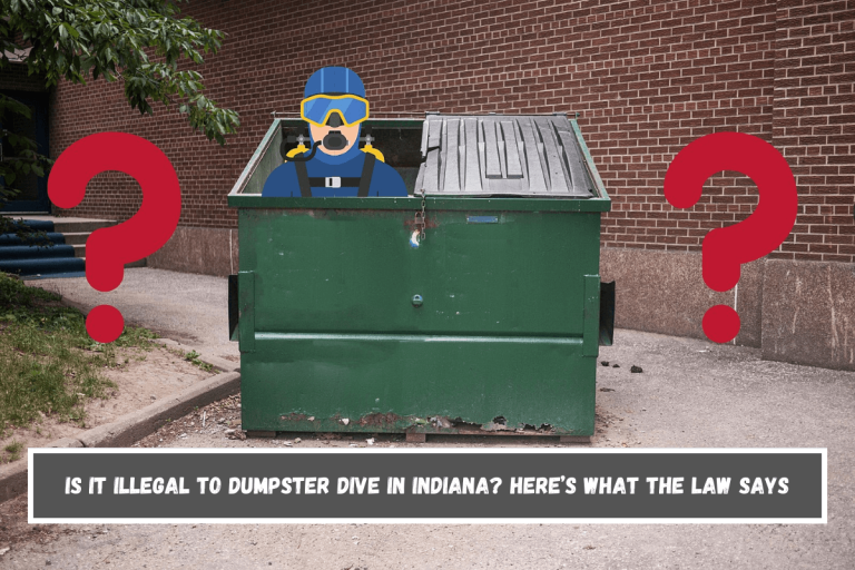 Is It Illegal to Dumpster Dive in Indiana? Here’s What the Law Says