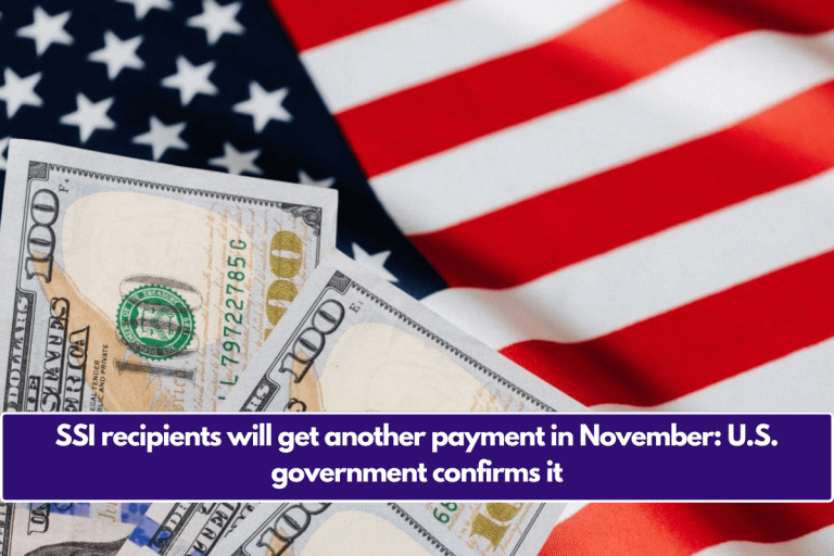 SSI recipients will get another payment in November: U.S. government confirms it