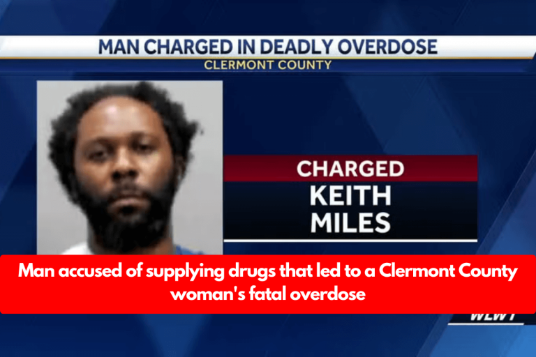 Man accused of supplying drugs that led to a Clermont County woman’s fatal overdose