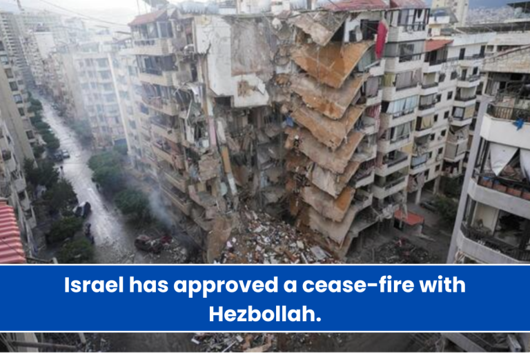 Israel has approved a cease-fire with Hezbollah.