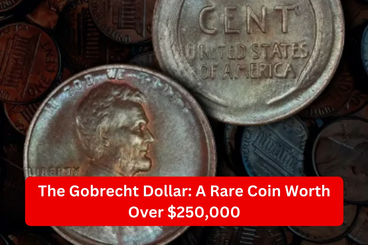 The Gobrecht Dollar: A Rare Coin Worth Over $250,000